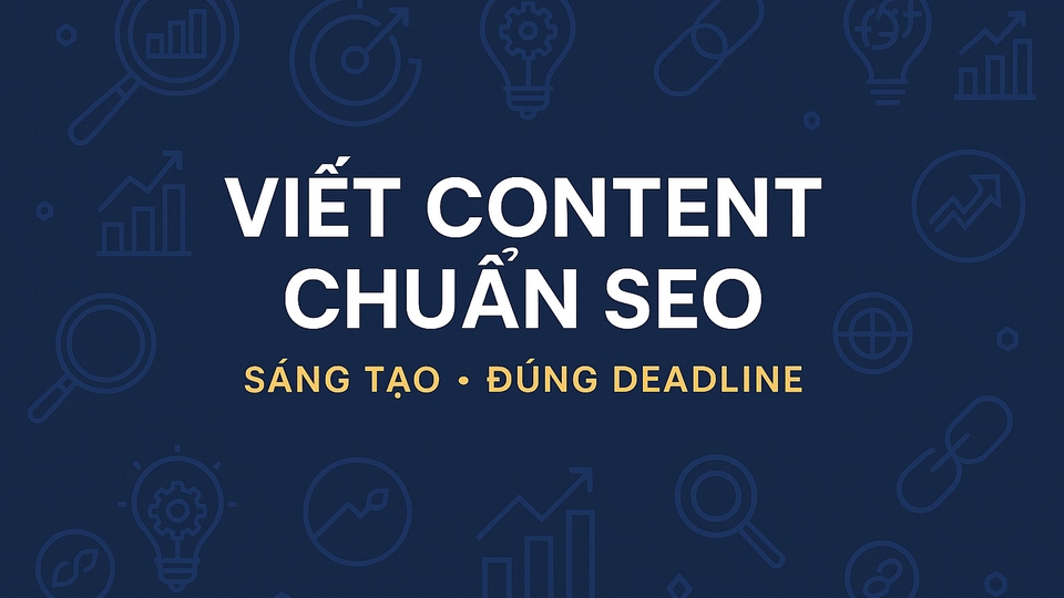 Tôi cung cấp dịch vụ nội dung SEO cho ba tiêu chí hàng đầu: sáng tạo, đúng thời hạn và hiệu quả.