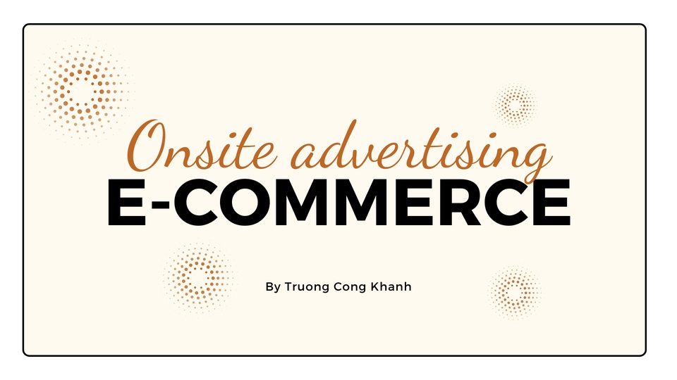 Dịch vụ Vận hành sàn thương mại điện tử - Thuê freelancer Vận hành sàn thương mại điện tử - QUẢNG CÁO THƯƠNG MẠI ĐIỆN TỬ (ONSITE ADS E-COMMERCE) - 2
