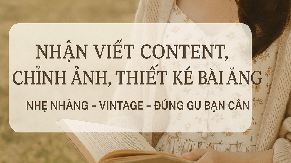 Phong cách vintage, cổ điển,chụp hình có gu , các content phù hợp về thời trang