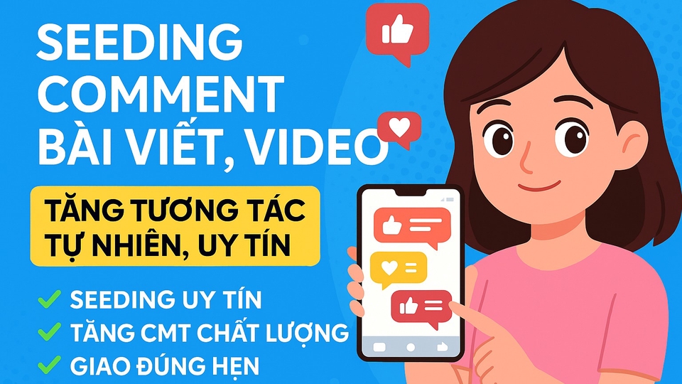 Dịch vụ Social Media Boosting - Thuê freelancer Social Media Boosting - Seeding comment bài viết, video – Tăng tương tác tự nhiên, uy tín