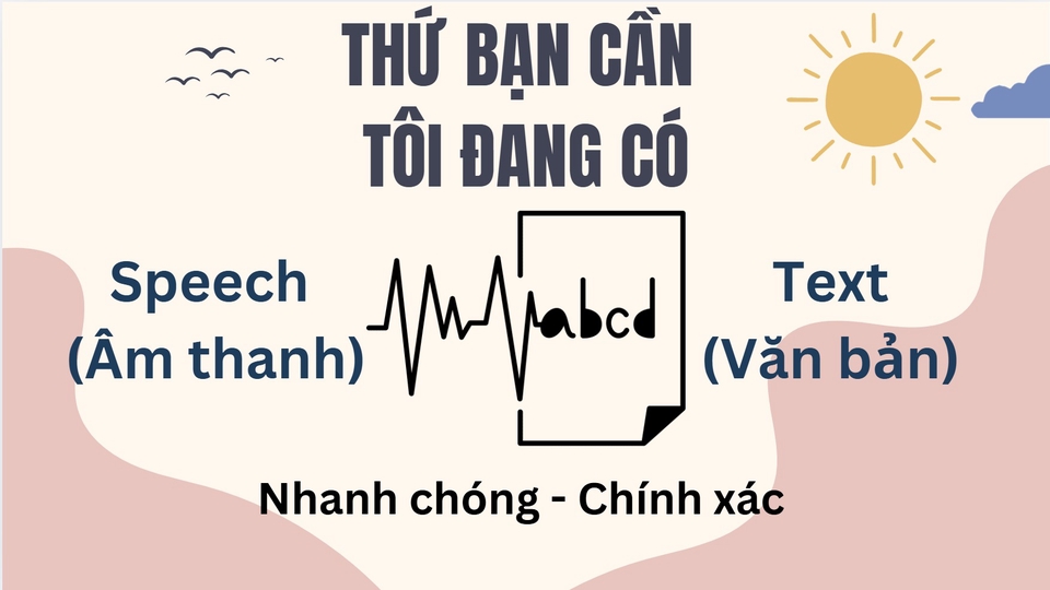 Dịch vụ Transcription - Thuê freelancer Transcription - Chuyển giọng nói thành văn bản (ngược lại)