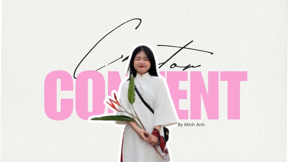 Content Creator: Minh Anh 
Kinh nghiệm: 4 năm