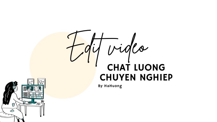 Dịch vụ Video editor - Thuê freelancer Video editor - editor