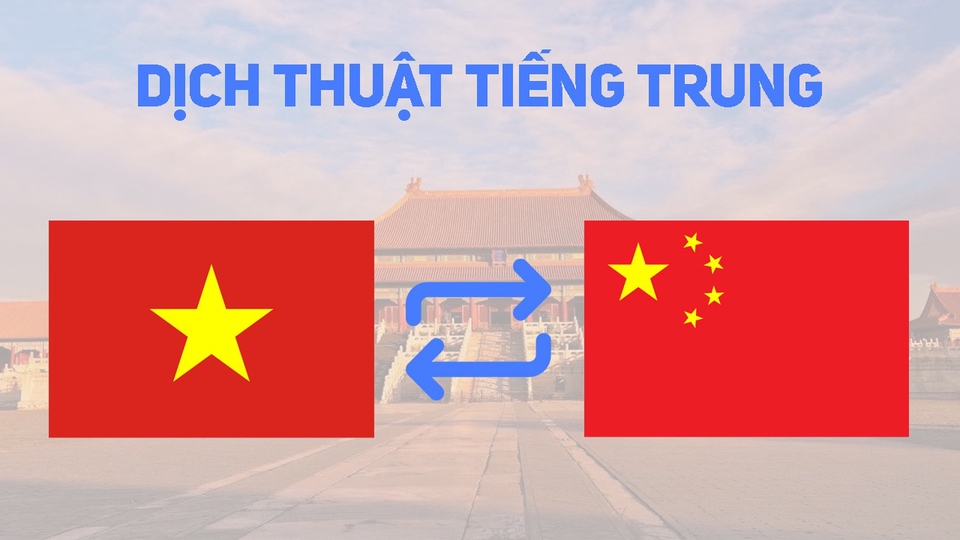 Dịch vụ Dịch thuật - Thuê freelancer Dịch thuật - Dịch thuật tiếng trung nhanh, chuẩn