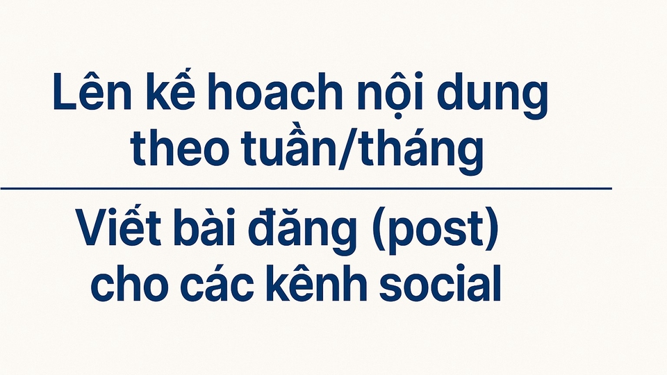 - Lên kế hoạch nội dung theo tuần/tháng.
- Viết bài đăng cho các kênh 
- Quản lý lịch đăng, báo cáo.