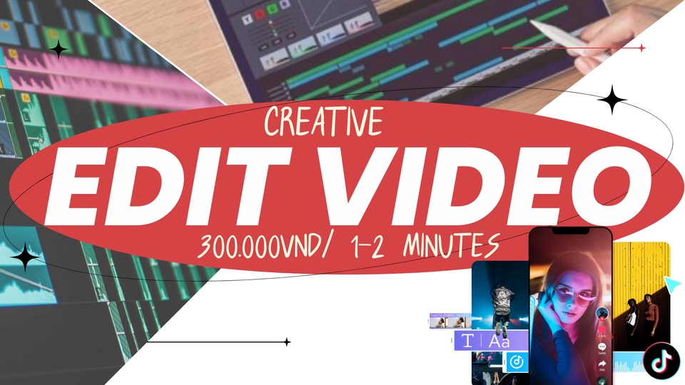 Dịch vụ Video editor - Thuê freelancer Video editor - Edit Video TikTok, Facebook, Youtube, Instagram