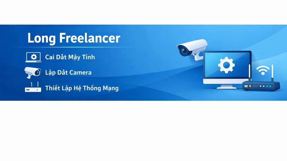 cài đặt máy tính, cài đặt phần mềm, windows, thi công, lắp đặt camera, bảo trì camera, mạng wifi